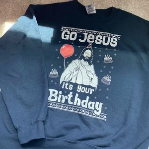 Ugly Christmas Sweatshirt - Go Jesus, it’s your Birthday!